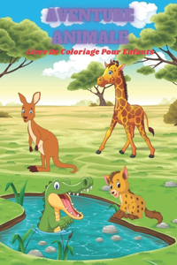 AVENTURE ANIMALE - Livre De Coloriage Pour Enfants