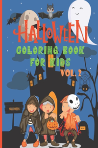 Halloween Coloring Book For Kids Vol.2: Ages 4-8/ 30 Spooky Halloween themed coloring designs featuring kids, gnomes, cats, owls, ghosts, pumpkins, monsters.../Large size 8.5 x 11/Fun Colo