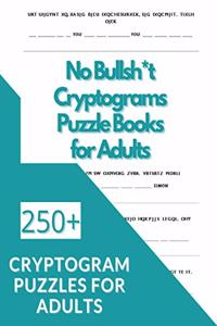 No Bullsh*t Cryptograms Puzzle Books for Adults