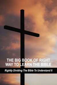 The Big Book Of Right Way To Learn The Bible