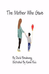 The Mother Who Gave