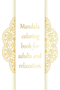 Mandala coloring book for adults and relaxation