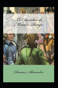Le Chevalier de Maison-Rouge Annoté