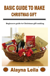 Basic Guide to Make Christmas Gift