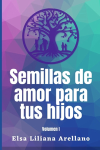 Semillas de amor para tus hijos