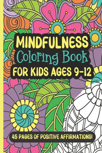 Mindfulness Coloring Book for Kids Ages 9 to 12