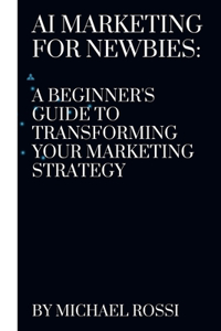 AI Marketing for Newbies