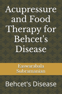 Acupressure and Food Therapy for Behcet's Disease