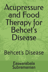 Acupressure and Food Therapy for Behcet's Disease