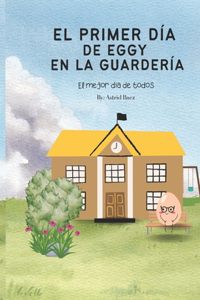 El primer día de EGGY en la guardería