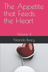 The Appetite that Feeds the Heart