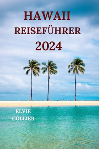 Hawaii Reiseführer 2024