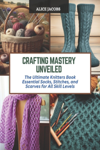 Crafting Mastery Unveiled