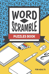 Word Scramble Puzzles Book For Adults
