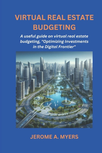 Virtual Real Estate Budgeting