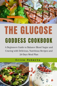 Glucose Goddess Cookbook