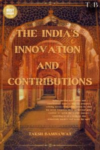 India's Innovations and Contributions