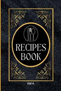 Blank Recipe Book to Write in Your Own Recipes for Men : Create your Personal Cookbook