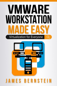 VMware Workstation Made Easy