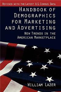Handbook of Demographics for Marketing and Advertising