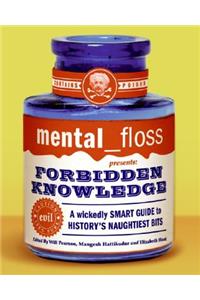 Mental Floss Presents Forbidden Knowledge