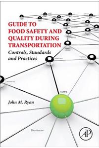 Guide to Food Safety and Quality During Transportation