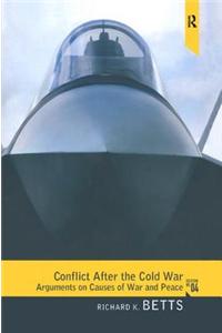 Conflict After the Cold War: Arguments on Causes of War and Peace