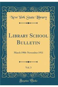 Library School Bulletin, Vol. 3