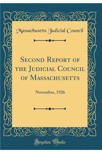 Second Report of the Judicial Council of Massachusetts: November, 1926 (Classic Reprint)