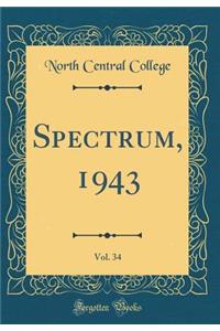 Spectrum, 1943, Vol. 34 (Classic Reprint)
