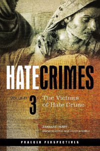Hate Crimes: The Victims of Hate Crime