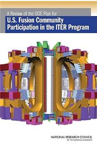 Review of the Doe Plan for U.S. Fusion Community Participation in the Iter Program