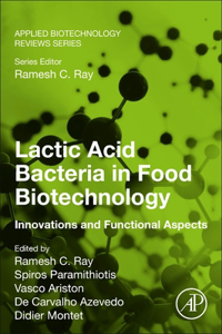 Lactic Acid Bacteria in Food Biotechnology