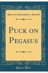 Puck on Pegasus (Classic Reprint)