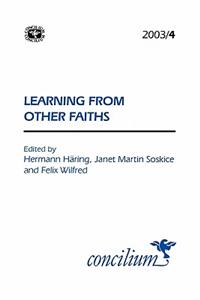 Concilium 2003/4: Learning from Other Faiths