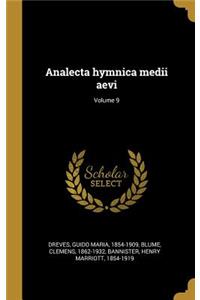 Analecta hymnica medii aevi; Volume 9