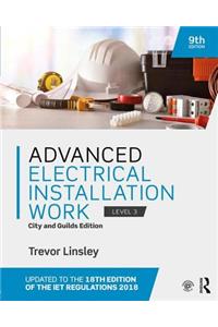 Advanced Electrical Installation Work: City and Guilds Edition