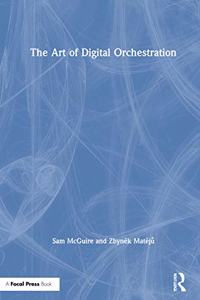 The Art of Digital Orchestration
