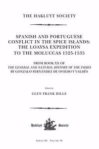 Spanish and Portuguese Conflict in the Spice Islands: The Loaysa Expedition to the Moluccas 1525-1535