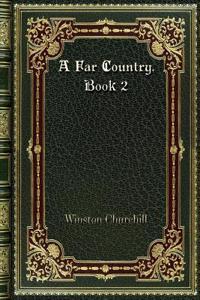 A Far Country. Book 2