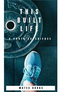 This Built Life
