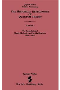 Formulation of Matrix Mechanics and Its Modifications 1925-1926