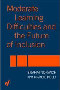 Moderate Learning Difficulties and the Future of Inclusion