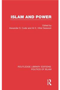 Islam and Power (Rle Politics of Islam)