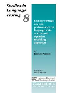 Learner Strategy Use and Performance on Language Tests