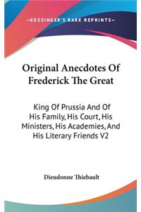 Original Anecdotes Of Frederick The Great