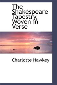 The Shakespeare Tapestry, Woven in Verse