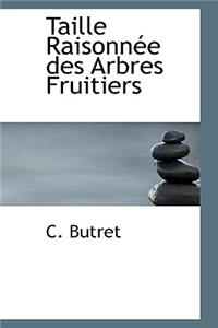 Taille Raisonnee Des Arbres Fruitiers