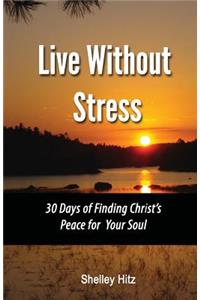 Live Without Stress