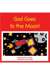 God Goes to the Moon!
